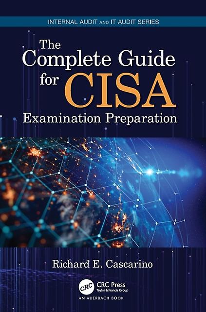 The Complete Guide For Cisa Examination Preparation by Richard E. Cascarino Paperback