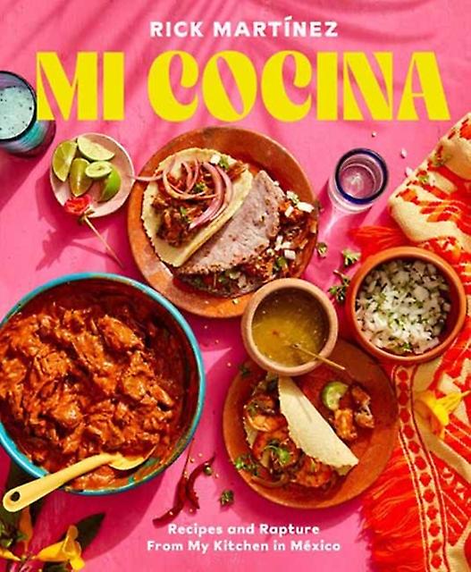 Mi Cocina by Rick Martinez Hardback Book