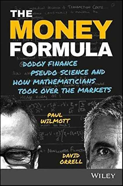 The Money Formula by David Orrell Paperback