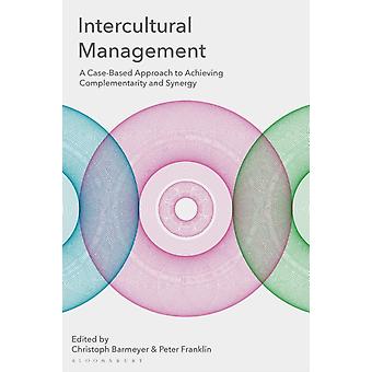Gestão Intercultural: Uma Abordagem Baseada em Casos para Alcançar a Complementaridade - Christoph Barmeyer