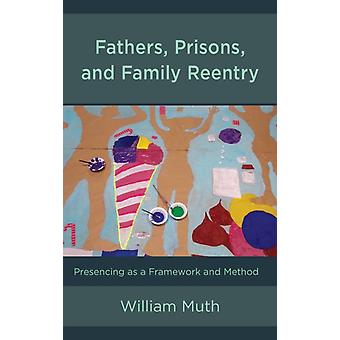 Presença de pais em prisões e na reintegração familiar como estrutura e método - William Muth