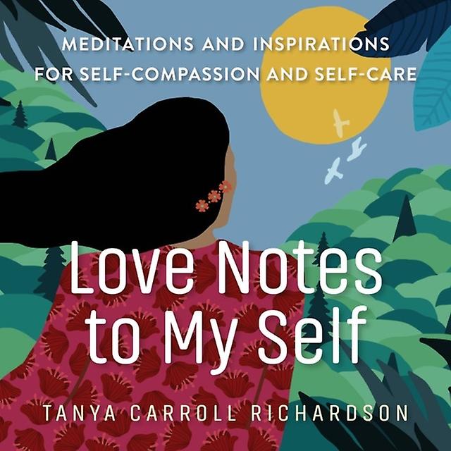 Love Notes To My Self by Tanya Carroll Richardson Paperback Book