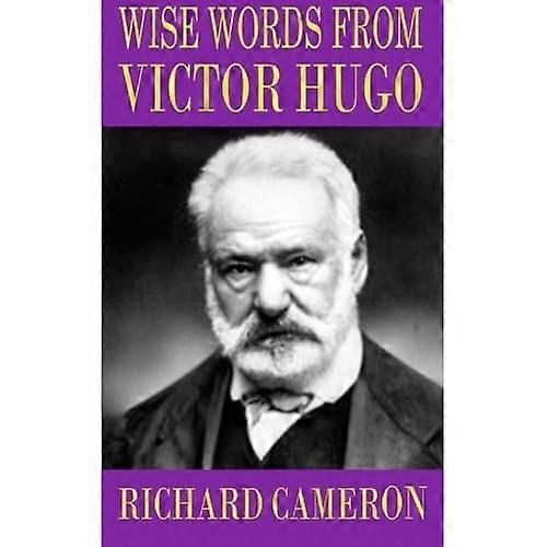 Wise Words from Victor Hugo
