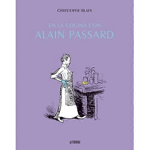 Blain, C: En la cocina con Alain Passard