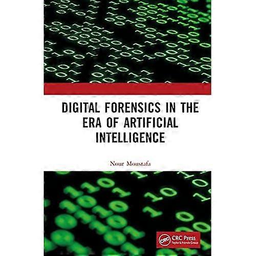 Digital Forensics in the Era of Artificial Intelligence