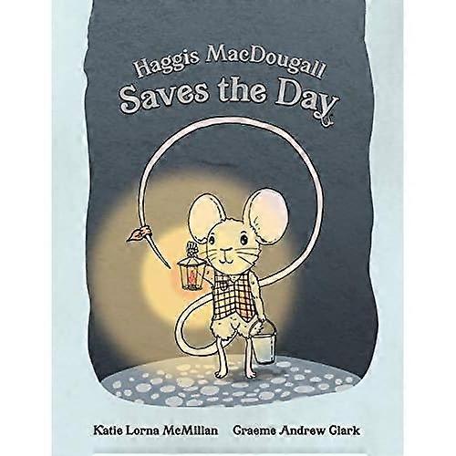 Haggis Macdougall Saves the Day