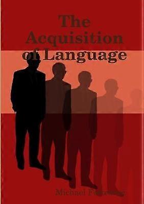 The Acquisition of Language