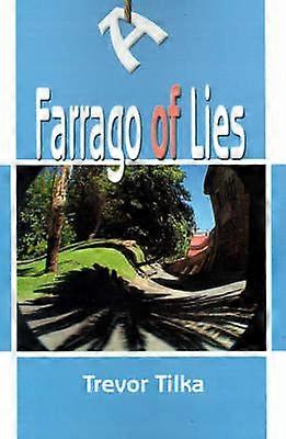A Farrago of Lies