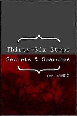 ThirtySix Steps  Secrets  Searches