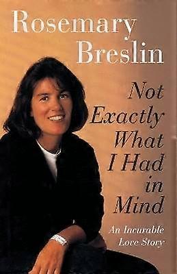 Not Exactly What I Had in Mind