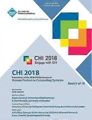 CHI '18 Proceedings of the 2018 CHI Conference on Human Factors in Computing Systems Vol 9