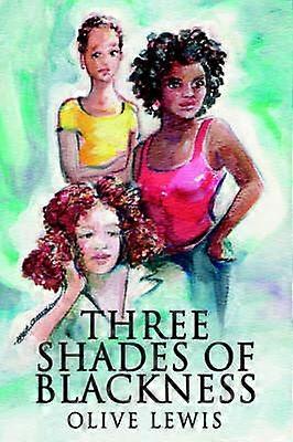 Trois nuances de noirceur