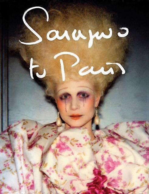 Sarajevo To Paris by Marleen Daniels Hardback Book