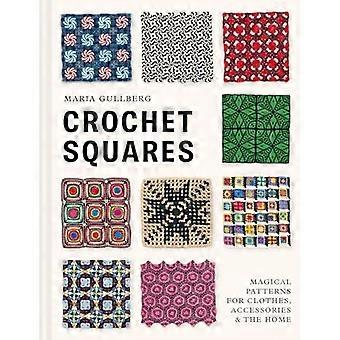 Les carrés au crochet : des motifs magiques pour les vêtements, les accessoires et la maison