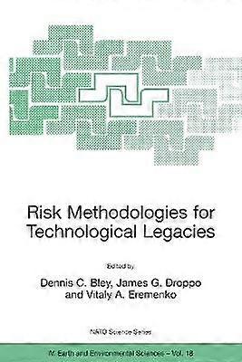 Risk Methodologies for Technological Legacies