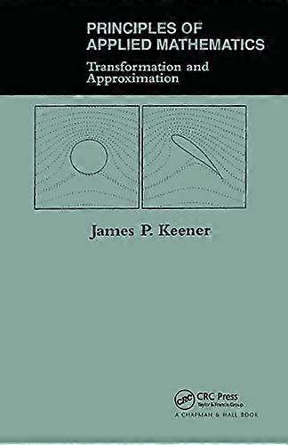 Principles Of Applied Mathematics: Transformation And Approximation