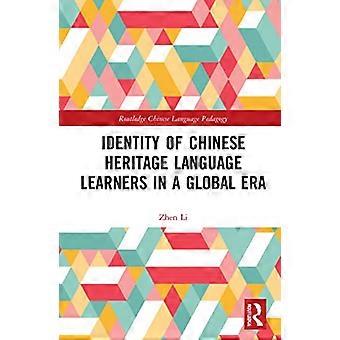 Identity of Chinese Heritage Language Learners in a Global Era