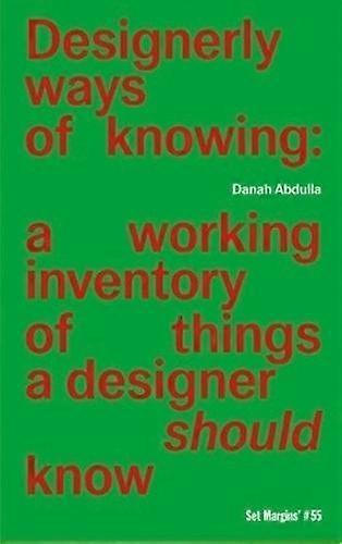 Designerly Ways Of Knowing by Danah Abdullah Paperback