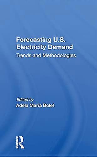 Forecasting U.S. Electricity Demand: Trends And Methodologies