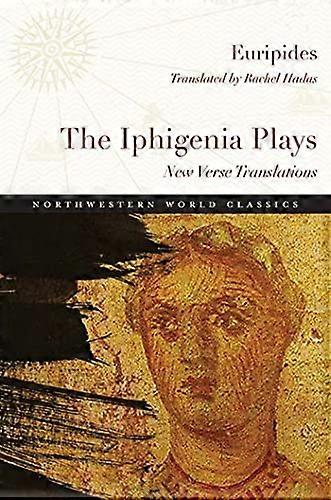 The Iphigenia Plays: New Verse Translations