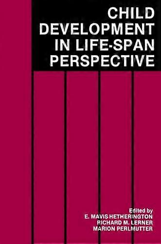 Child Development in a Life-Span Perspective