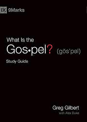 What Is the Gospel? Study Guide (9marks)