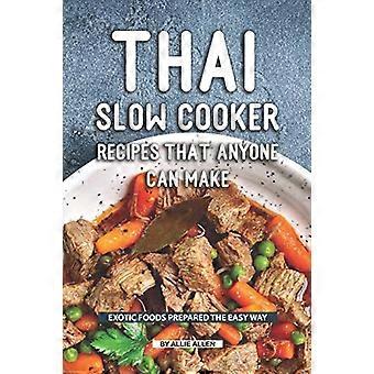 Recettes thaïlandaises à la mijoteuse que tout le monde peut faire : des aliments exotiques préparés en toute simplicité