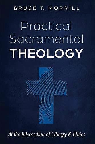 Practical Sacramental Theology