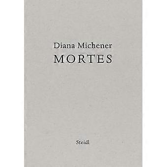 Diana Michener: Mortes