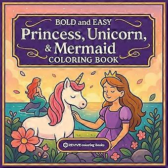 Bold & Easy Princess, Unicorn, & Mermaid Coloring Book: Fun & Relaxing Large Print Stress Relief Coloring-Perfect Gift for Kids, Teens, and Adult ... 