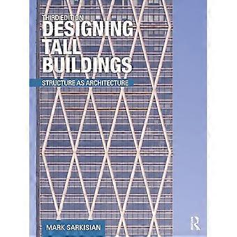 Designing Tall Buildings Structure as Architecture