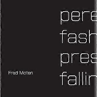 Perennial Fashion Presence Falling - Fred Moten - Hardcover - en Book