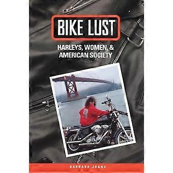 Bike Lust Harleys Women And American Society - Barbara Joans - Paperback - en Book