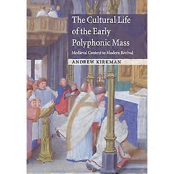 The Cultural Life Of The Early Polyphonic Mass - Andrew Kirkman - Paperback - en Book