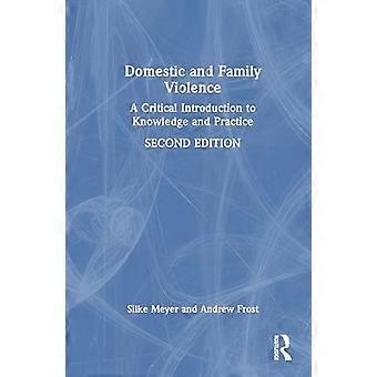 Domestic and Family Violence A Critical Introduction to Knowledge and Practice