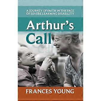 Arthur's Call A Journey Of Faith In The Face Of Severe Learning Disability - Frances Young - Paperback - en Book