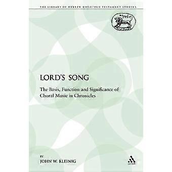 The Lord's Song The Basis Function And Significance Of Choral Music In Chroni - John W. Kleinig - Paperback - en Book