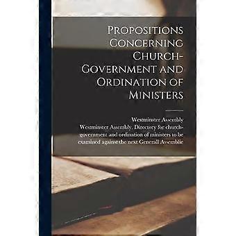 Propositions Concerning Church-government And Ordination Of Ministers - Creative Media Partners LLC - Paperback - en Book