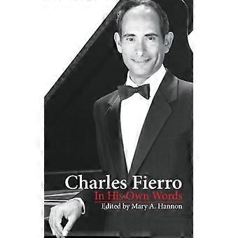 Charles Fierro In His Own Words