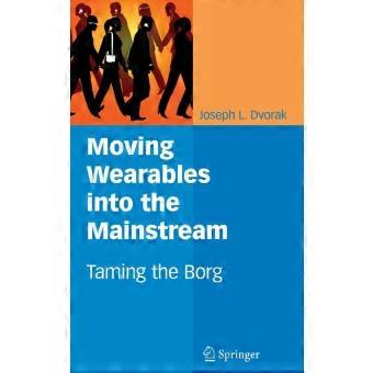 Moving Wearables Into The Mainstream Taming The Borg