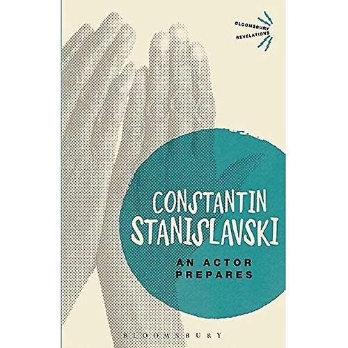 An Actor Prepares (Bloomsbury Revelations)