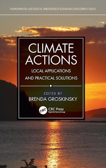 Climate Actions Local Applications And Practical Solutions - Taylor & Francis Ltd