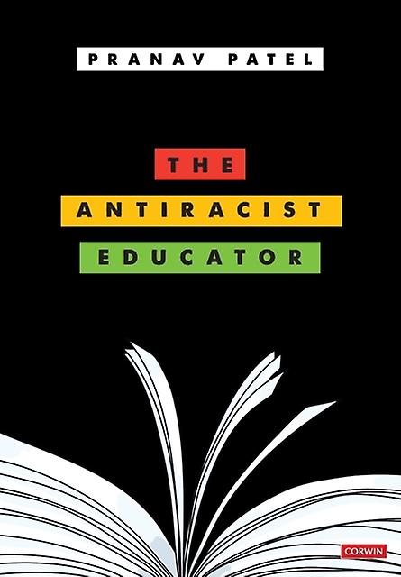 The Antiracist Educator by Pranav Patel Paperback