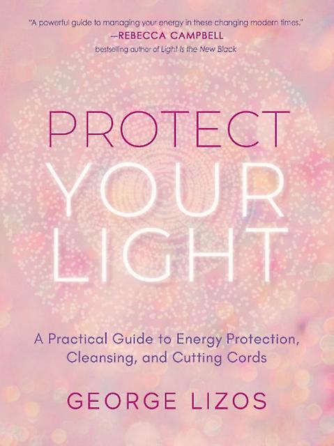 Protect Your Light by George Lizos Paperback
