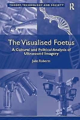 The Visualised Foetus