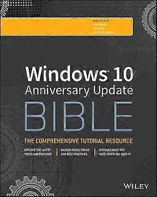 Windows 10 Anniversary Update Bible