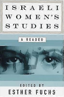 Israeli Women`s Studies - A Reader