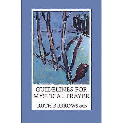 Guidelines for Mystical Prayer