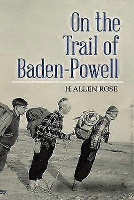 On the Trail of BadenPowell