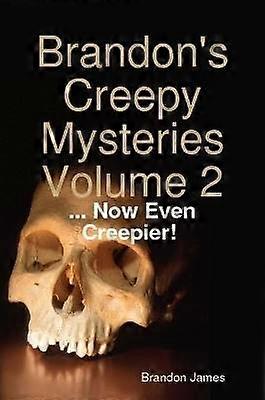 Brandon's Creepy Mysteries Volume 2